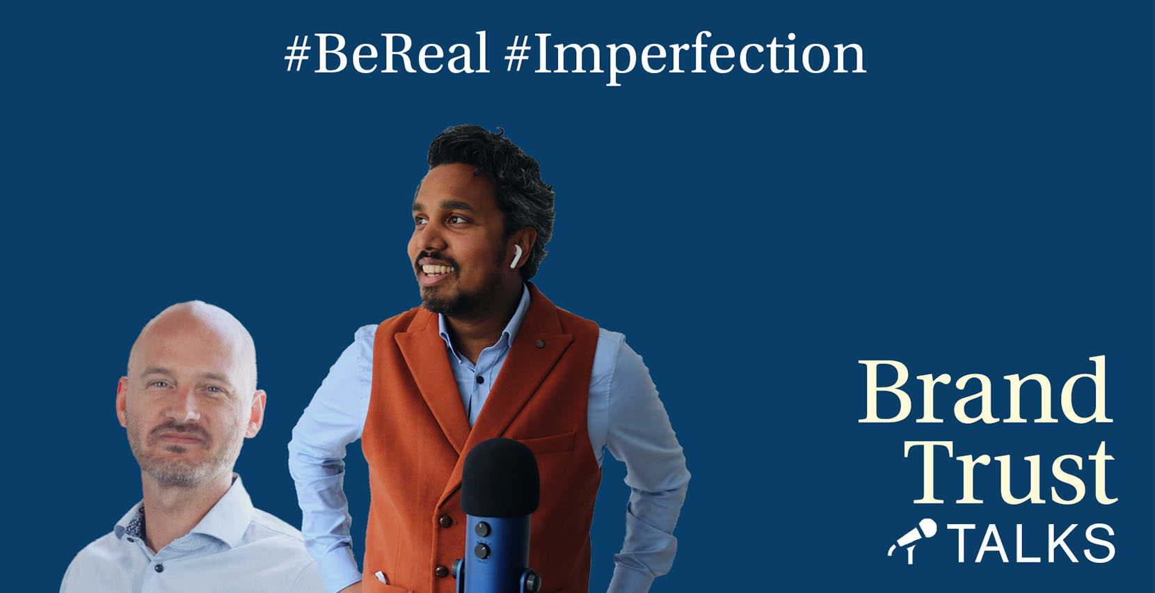 BrandTrust Talks with Kees Elands about BeReal, imperfection and authenticity