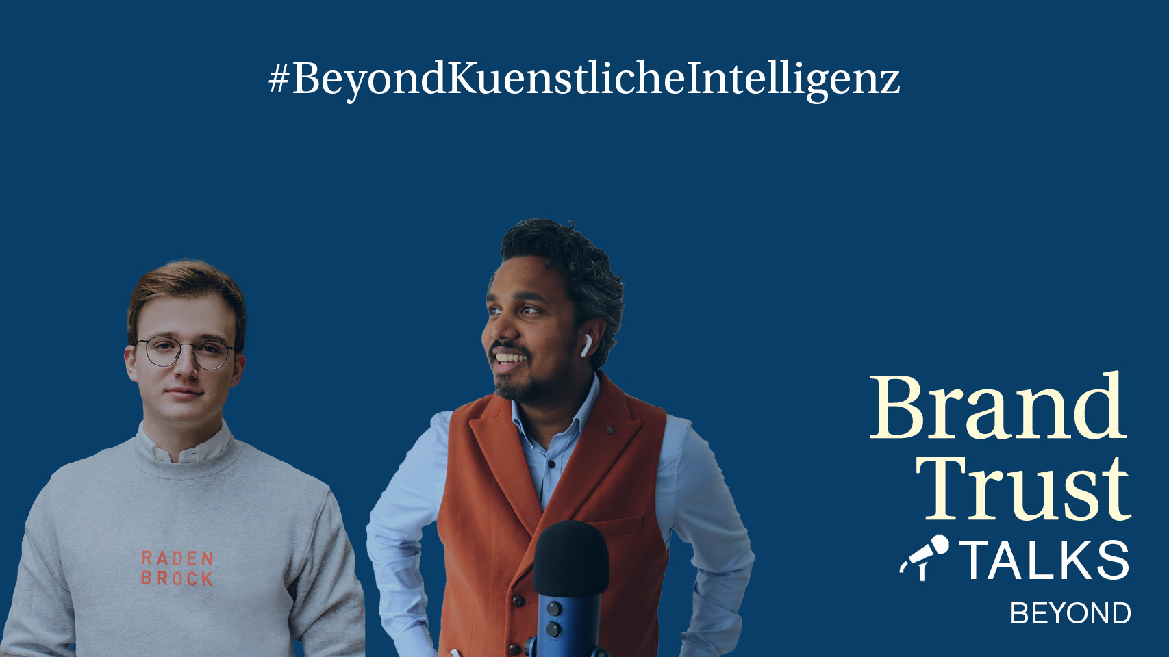 BrandTrust Talks Beyond zu Künstliche Intelligenz mit Marius Streb, Radenbrock