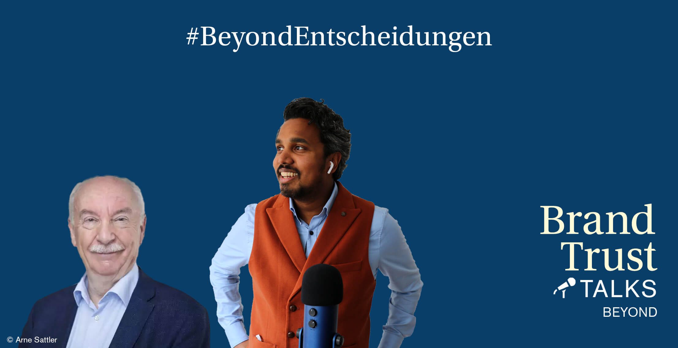 BrandTrust Talks Beyond #Entscheidungen