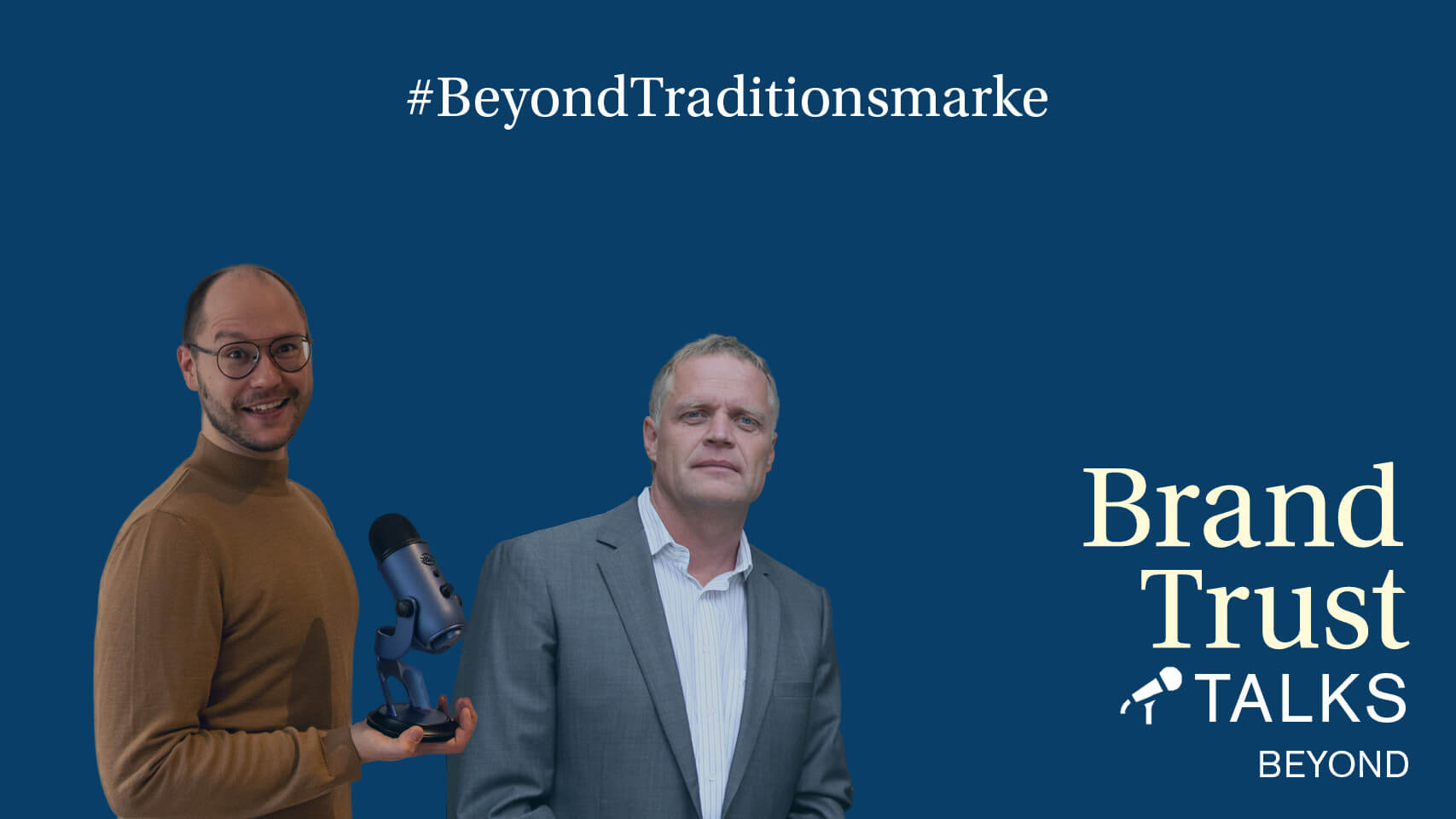 BrandTrust Talks Beyond #Traditionsmarke
