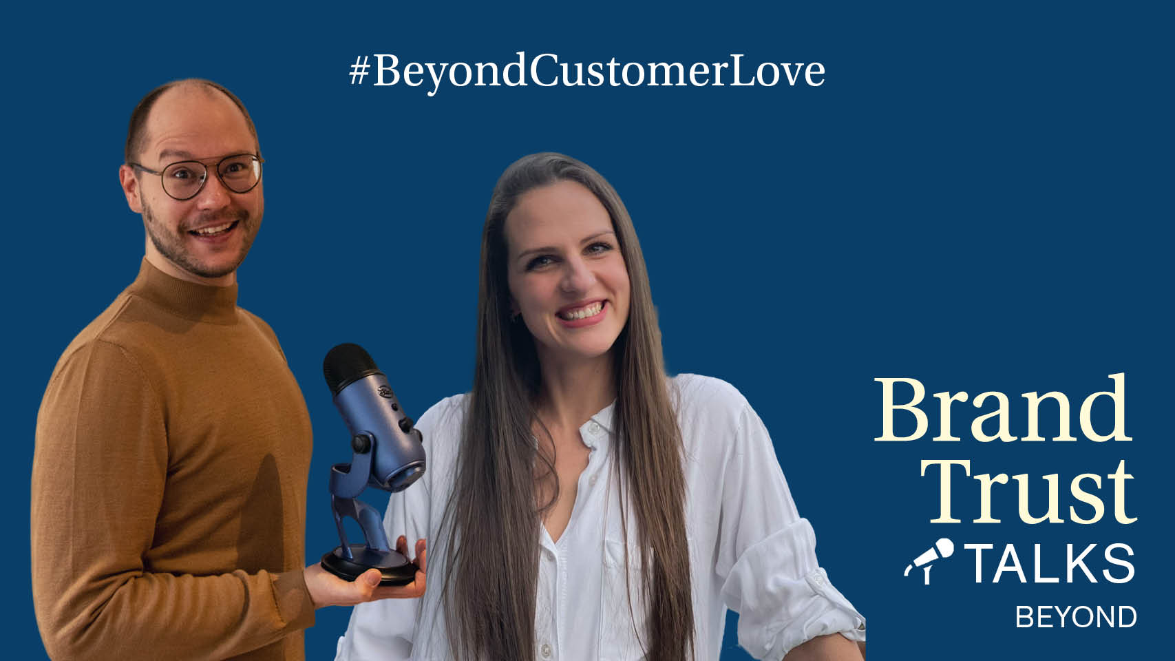BrandTrust Talks Beyond: #CustomerLove
