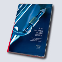 B2B-Marken in der Praxis B2B-Marken in der Praxis